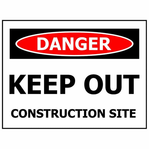 600×480 DANGER Keep Out Construction Site Sign Sign - Kiwi Workgear