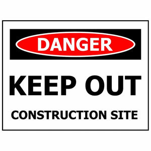 600×480 DANGER Keep Out Construction Site Sign Sign - Kiwi Workgear