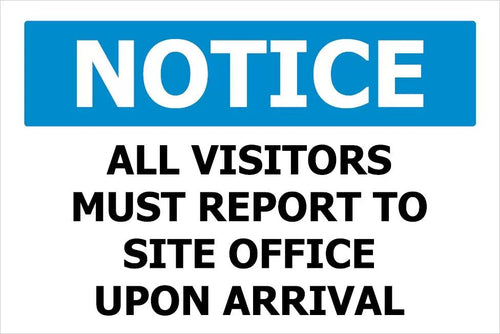 All Visitors Must Report to Site Office Notice Sign 200 x 150 PVC - Kiwi Workgear