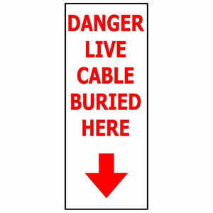 DANGER LIVE CABLE BURIED HERE - Kiwi Workgear