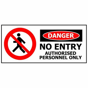 DANGER NO ENTRY AUTHORISED PERSONNEL ONLY - Kiwi Workgear